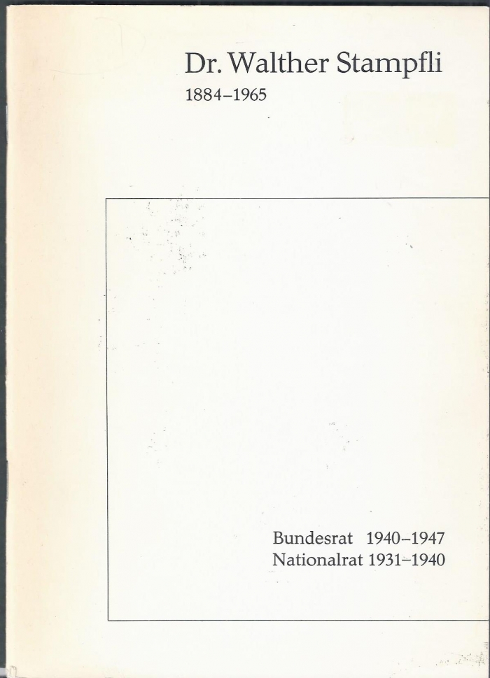 <p>Dr. Walter Stampfli 1884-1965 , Bundesrat 1940-1947 , Nationalrat  1931-1940 , Büchlein guter Zutand</p>